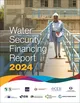 Cover-WB_WaterSecurityFinancing-5thPgs-2024